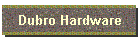 Dubro Hardware